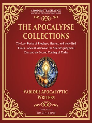 cover image of The Apocalypse Collection – the Lost Books of Prophecy, Heaven, and the End Times